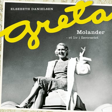 Omslag av "Greta Molander - Et liv i førersetet"