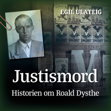 Omslag av "Justismord - historien om Roald Dysthe"