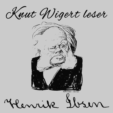Omslag av "Knut Wigert leser og kåserer - Henrik Ibsen"