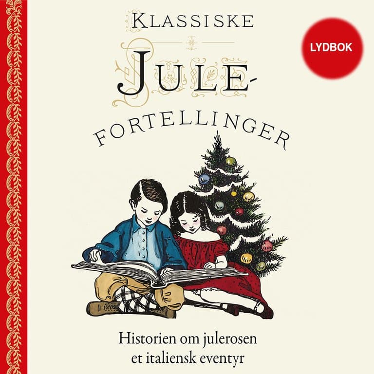Omslag Historien om julerosen av Flere (Lydbok)
