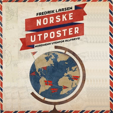 Omslag av "Norske utposter - nordmenn utenfor allfarvei"