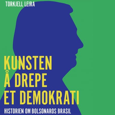 Omslag av "Kunsten å drepe et demokrati - Historien om Bolsonaros Brasil"