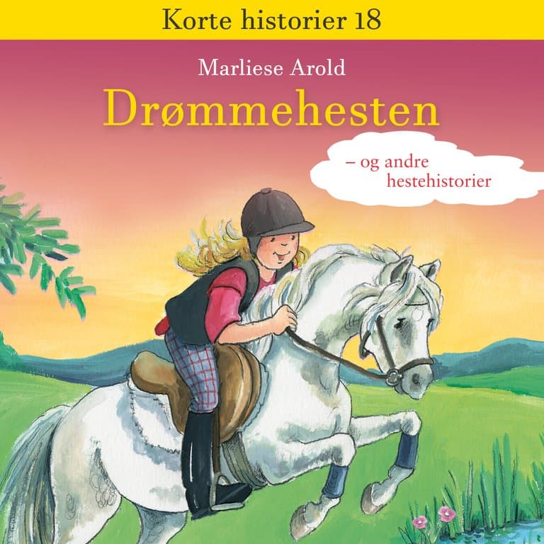 Omslag Drømmehesten - og andre hestehistorier av Marliese Arold (Lydbok)