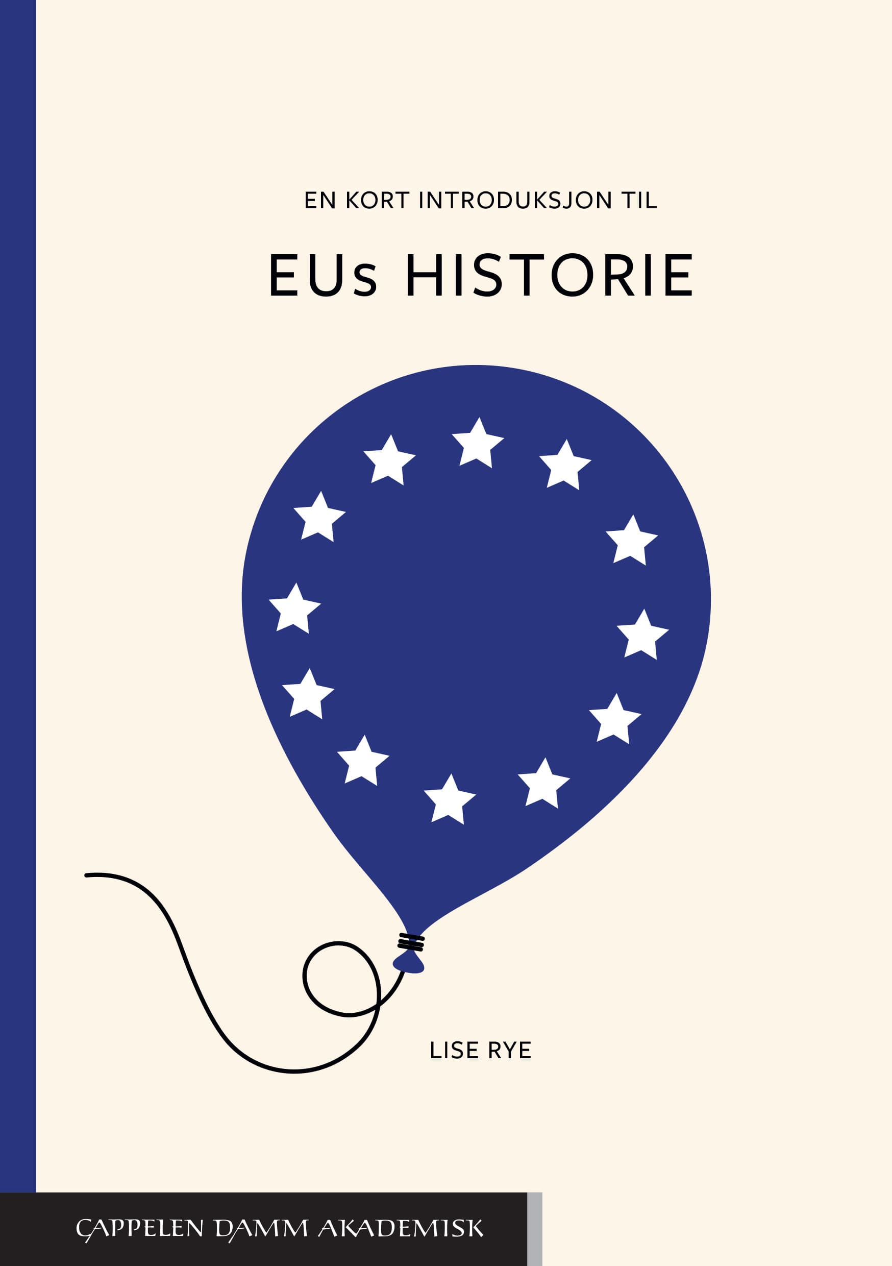 Omslag En kort introduksjon til EUs historie av Lise Rye (Ebok)