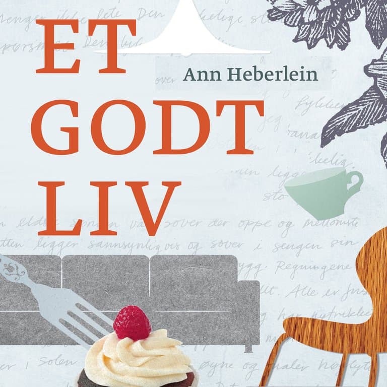Omslag Et godt liv av Ann Heberlein (Lydbok)
