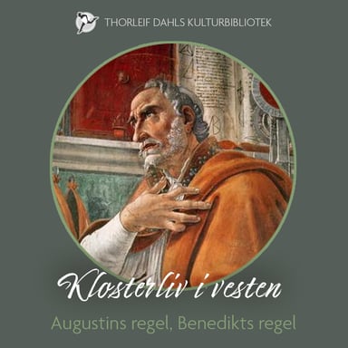 Omslag av "Klosterliv i vesten - Augustins regel, Benedikts regel"