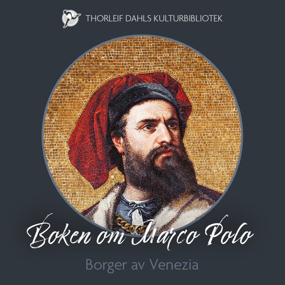 Omslag Boken om Marco Polo - Borger av Venezia av Marco Polo (Lydbok)