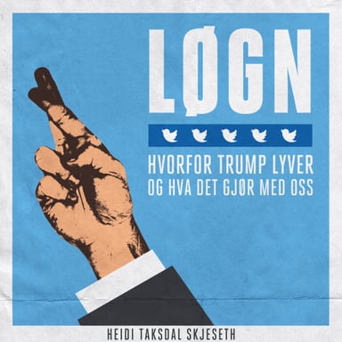 Omslag av "Løgn - Hvorfor Trump lyver og hva det gjør med oss"