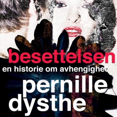 Besettelsen - En historie om avhengighet