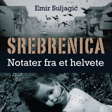 Omslag av "Srebrenica - Notater fra et helvete"