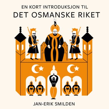 En kort introduksjon til Det osmanske riket