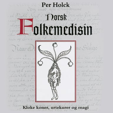 Omslag av "Norsk folkemedisin - Kloke koner, urtekurer og magi"