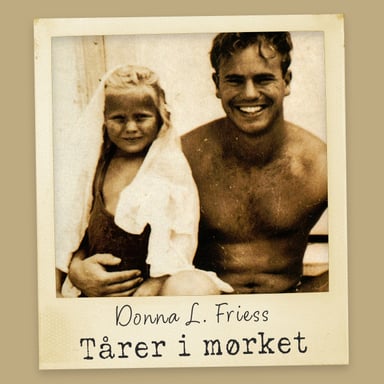 Omslag av "Tårer i mørket - Bare Donna kunne redde de andre små barna fra farens seksuelle overgrep"