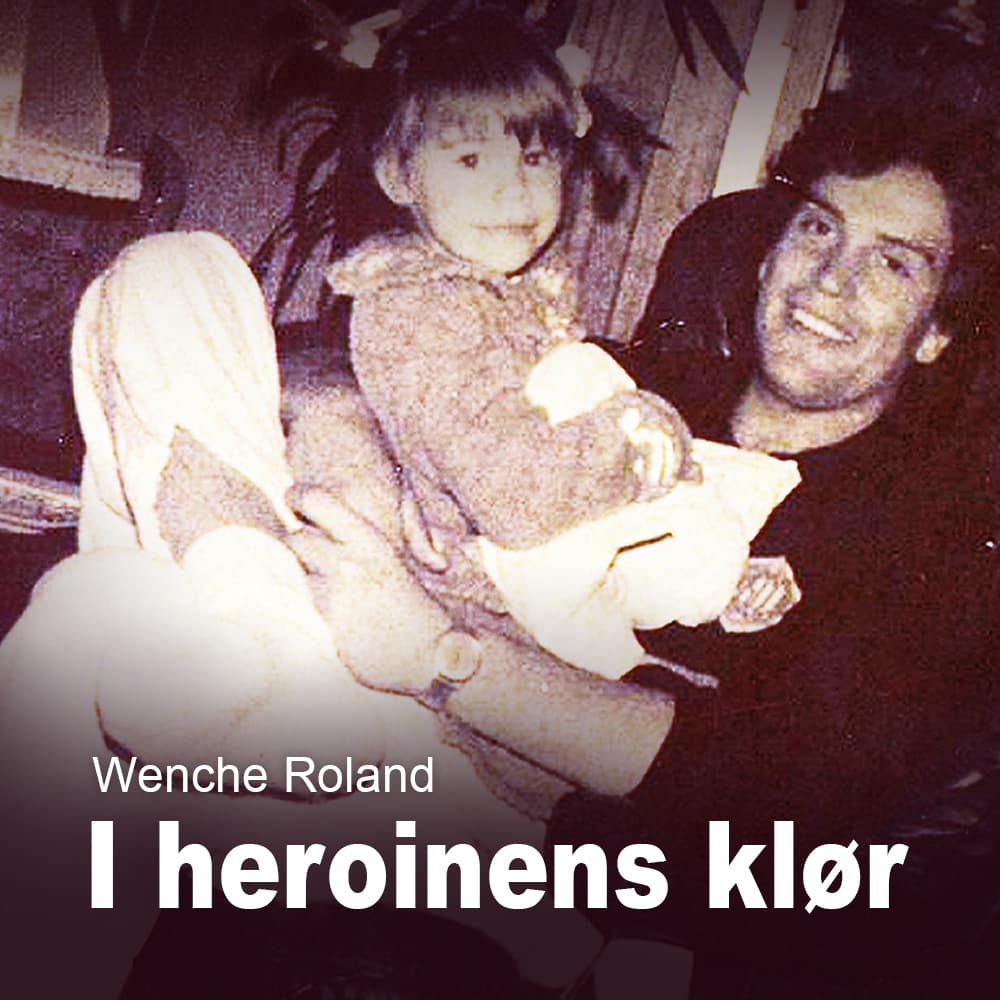 Omslag I heroinens klør av Wenche Roland (Lydbok)
