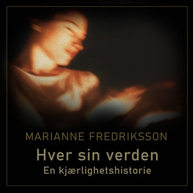Omslag av "Hver sin verden - En kjærlighetshistorie"