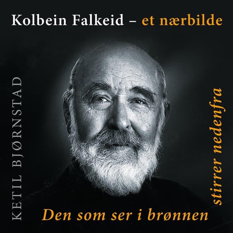 Omslag Kolbein Falkeid - et nærbilde av Ketil Bjørnstad (Lydbok)