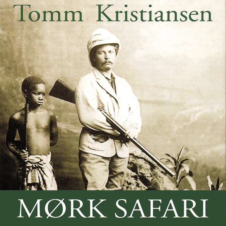Omslag Mørk safari - Beretningen om Henry M. Stanley av Tomm Kristiansen (Lydbok)