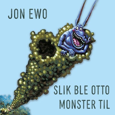 Omslag av "Slik ble Otto Monster til"