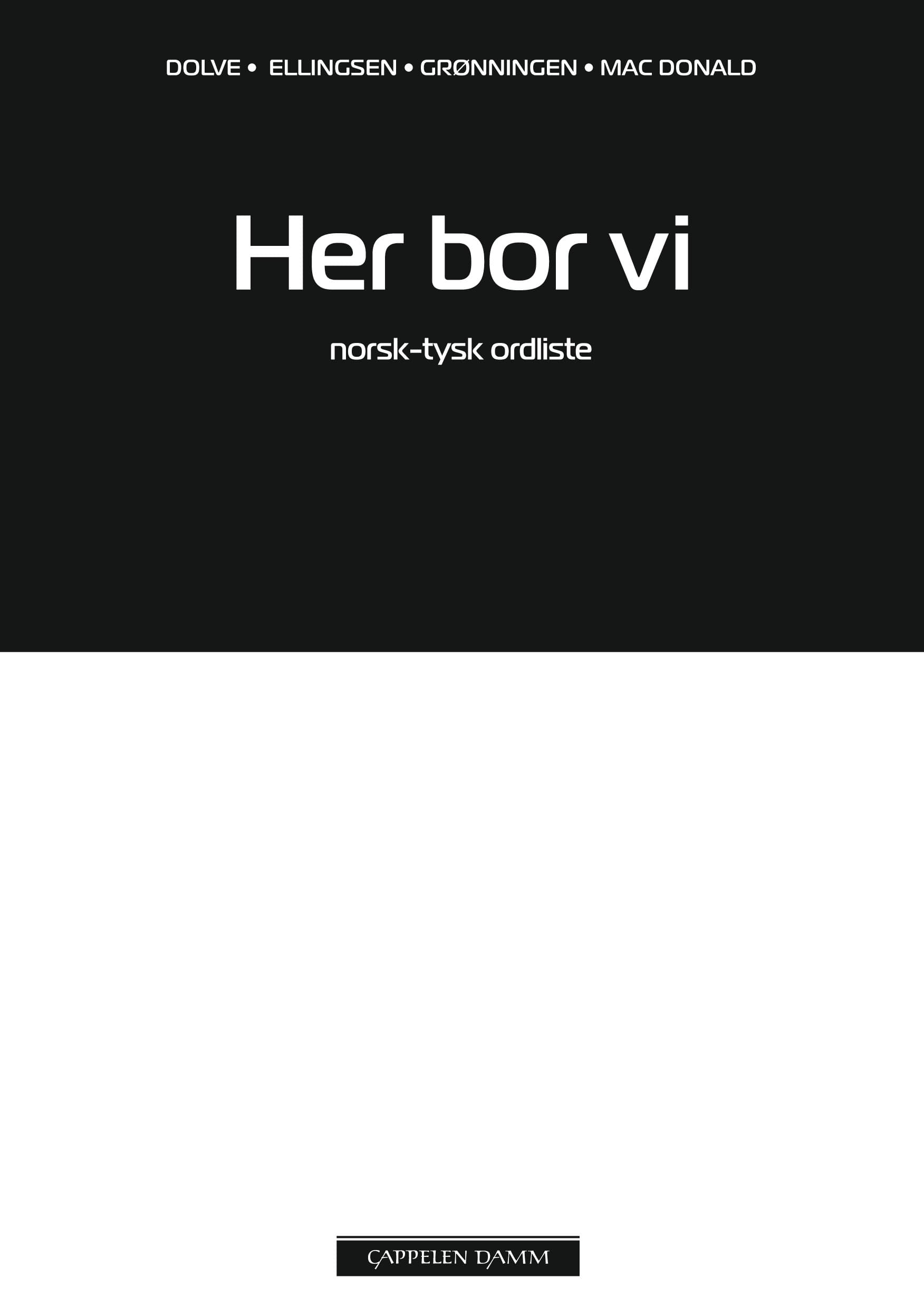 Omslag Her bor vi Norsk-tysk ordliste av Ingebjørg Dolve, Janne Grønningen, Kirsti Mac Donald og Elisabeth Ellingsen (Heftet)