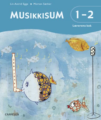 MusikkisuM 1-2 Lærerens bok