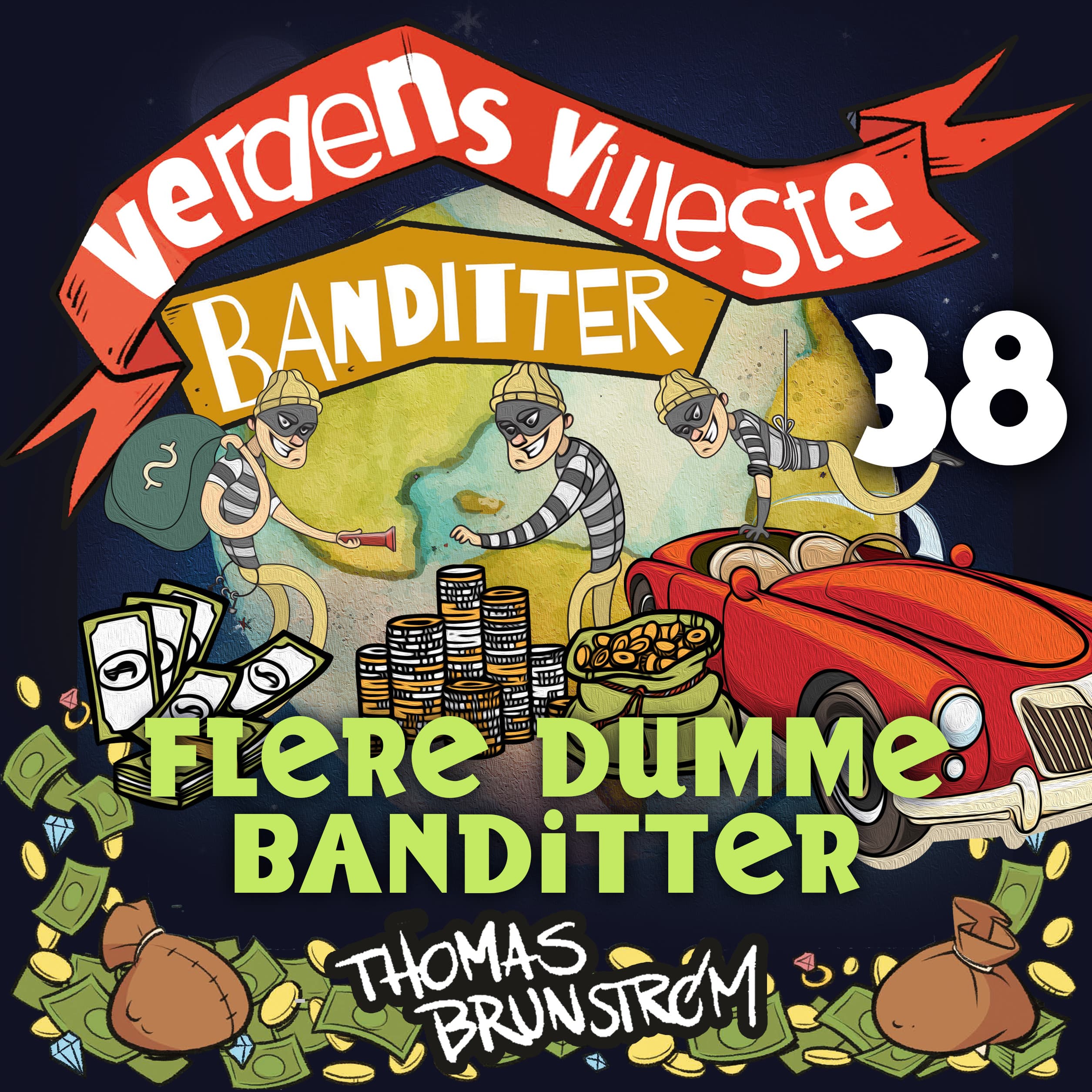 Omslag Flere dumme banditter av Thomas Brunstrøm (Lydbok)