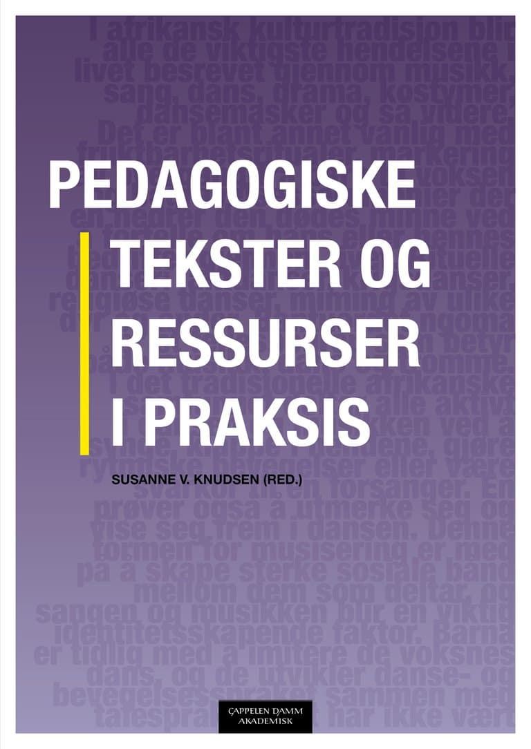 Omslag Pedagogiske tekster og ressurser i praksis av Susanne V. Knudsen (Heftet)