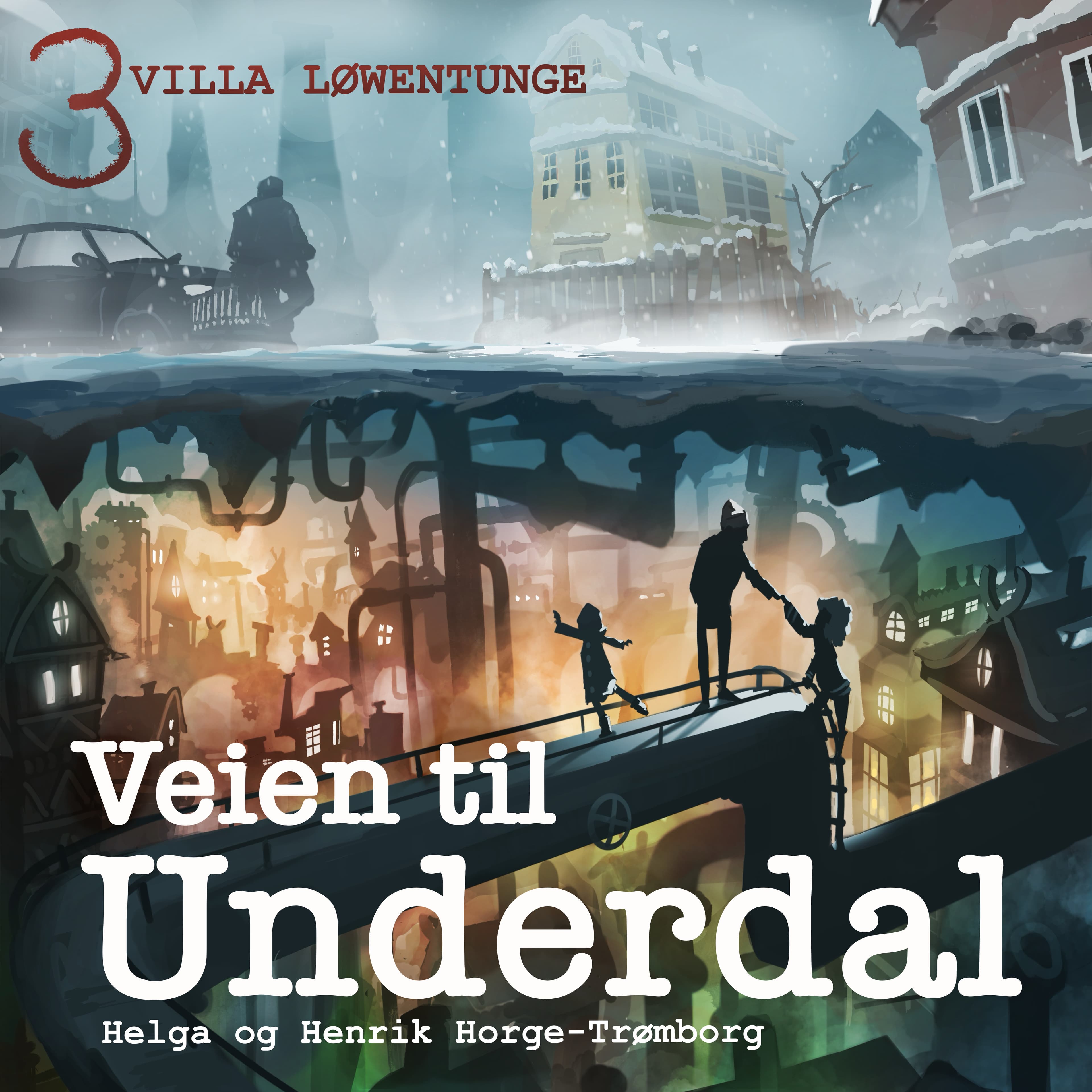 Omslag Villa Löwentunge av Helga Horge-Trømborg og Henrik Horge-Trømborg (Lydbok)