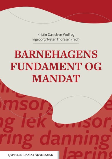 Omslag av "Barnehagens fundament og mandat"