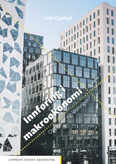 Innføring i makroøkonomi. Oppgaver og løsninger
