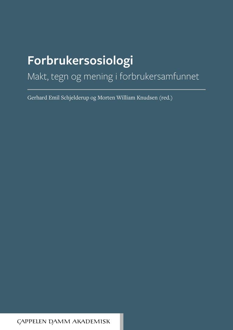 Omslag Forbrukersosiologi av Gerhard Emil Schjelderup og Morten William Knudsen (red.) (Ebok)
