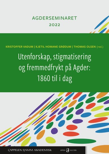 Utenforskap, stigmatisering og fremmedfrykt på Agder 1860 til i dag