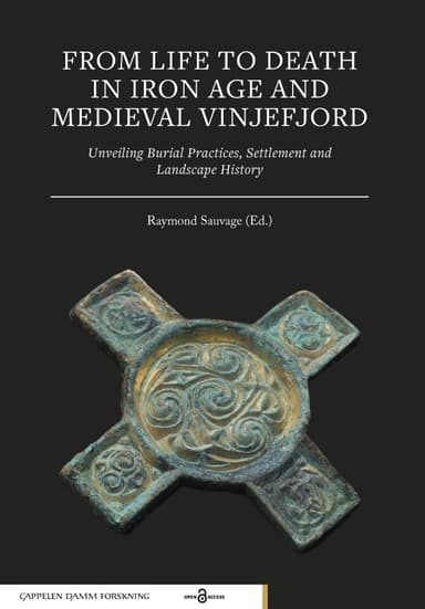 From Life to Death in Iron Age and Medieval Vinjefjord