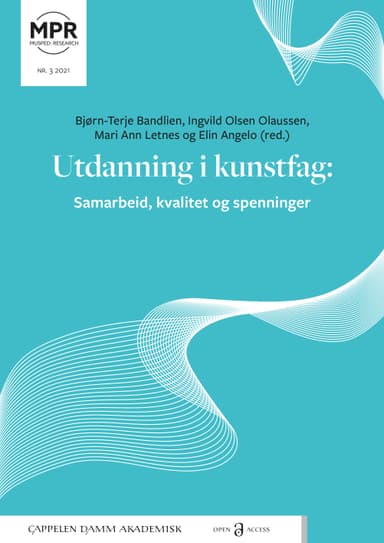 Utdanning i kunstfag: Samarbeid, kvalitet og spenninger