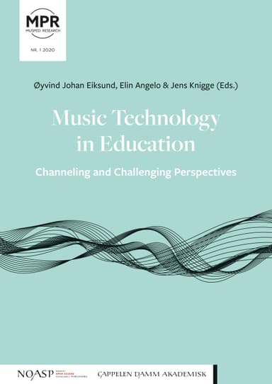 Music Technology in Education – Channeling and Challenging Perspectives