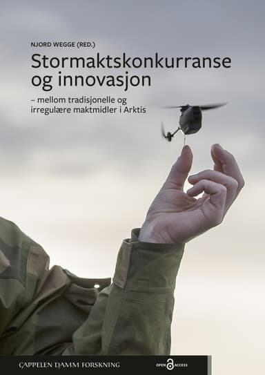Stormaktskonkurranse og innovasjon – mellom tradisjonelle og irregulære maktmidler i Arktis