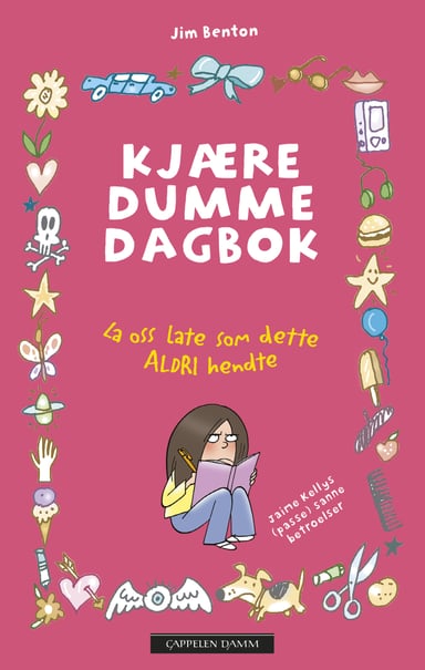 Omslag av "Kjære dumme dagbok 1 - La oss late som dette ALDRI hendte"