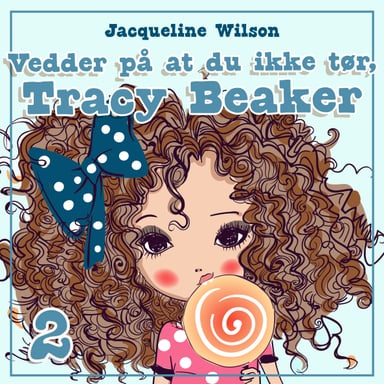 Omslag av "Vedder på at du ikke tør, Tracy Beaker"