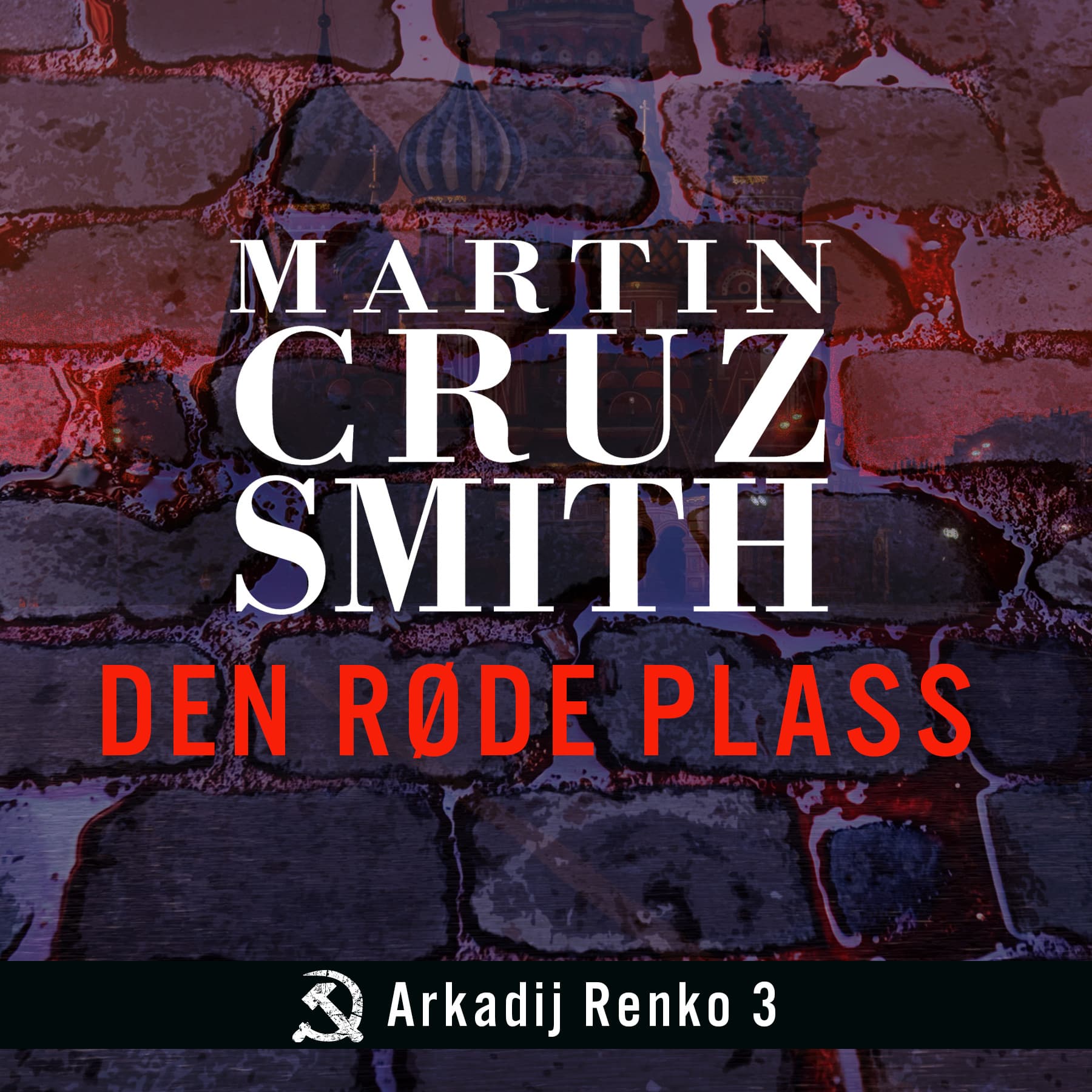 Omslag Den røde plass av Martin Cruz Smith (Lydbok)