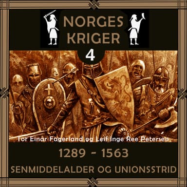 Norges kriger 4 - 1289 til 1563