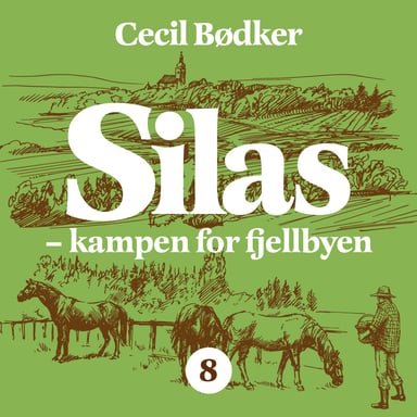 Omslag av "Silas - Kampen for fjellbyen"
