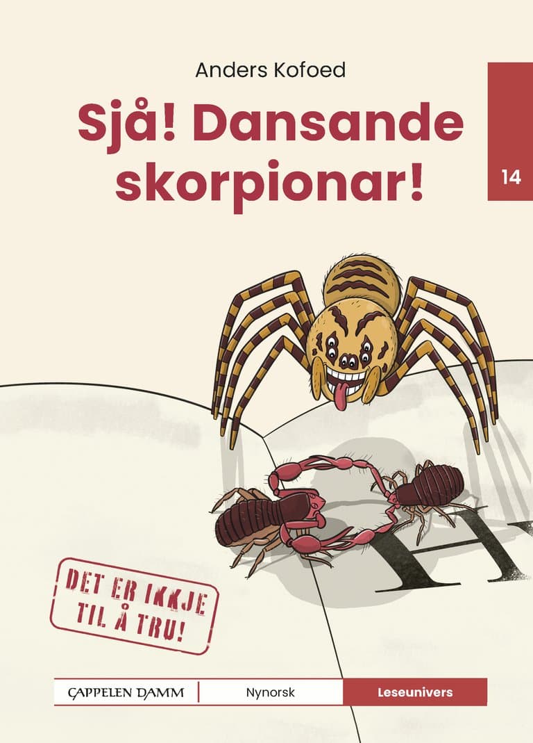 Omslag Leseunivers 14: Sjå! Dansande skorpionar! av Anders Kofoed (Innbundet)