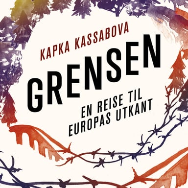 Omslag av "Grensen - En reise til Europas utkant"