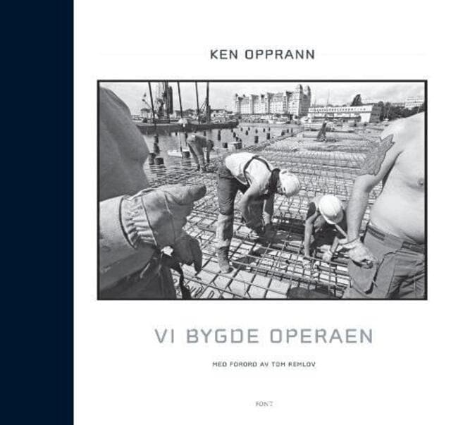 Omslag Vi bygde operaen av Ken Opprann (Innbundet)
