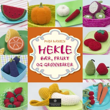 Omslag av "Hekle bær, frukt og grønnsaker"