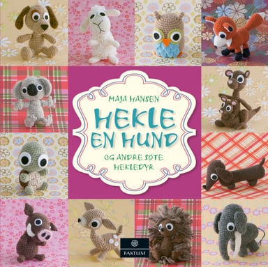 Omslag av "Hekle en hund – og andre søte hekledyr"