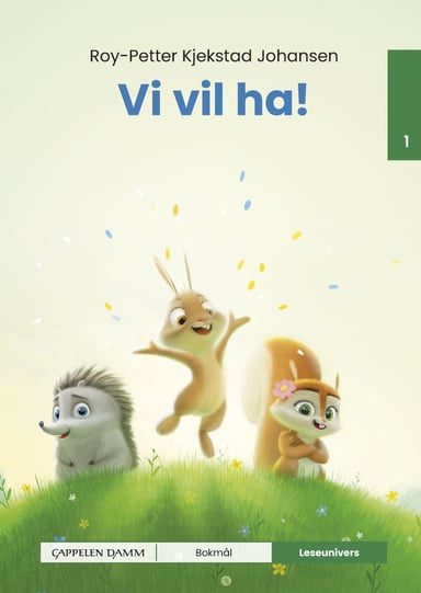 Omslag av "Leseunivers 1: Vi vil ha!"