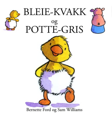 Omslag av "Bleie-kvakk og Potte-gris"
