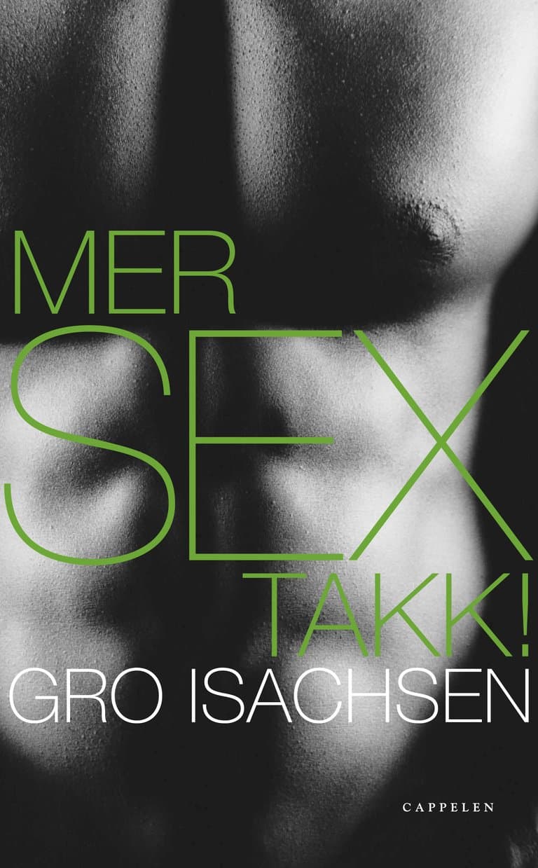 Omslag Mer sex, takk! av Gro Isachsen (Heftet)