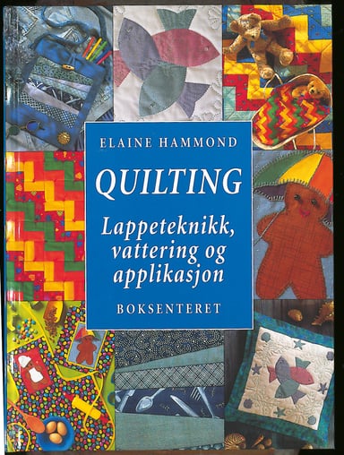 Omslag av "Quilting lappeteknikk vattering og appl"