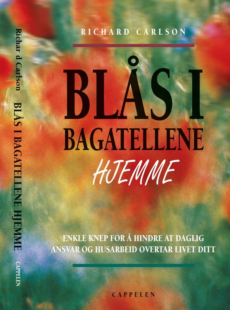 Omslag Blås i bagatellene hjemme av Richard Carlson (Innbundet)